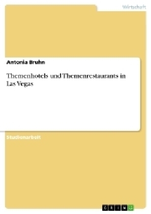 Themenhotels und Themenrestaurants in Las Vegas