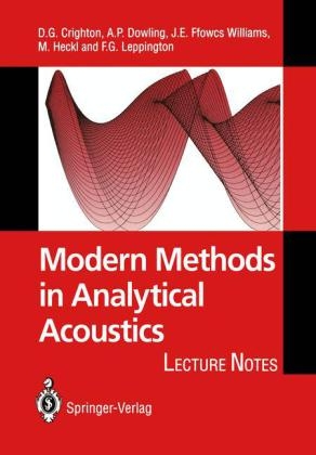 Modern Methods in Analytical Acoustics -  D.G. Crighton,  Ann P. Dowling,  J.E. Ffowcs Williams,  M.A. Heckl,  F.A. Leppington