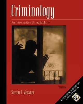 Criminology : A Workbook Using MicroCase&reg; ExplorIt - Steven Messner