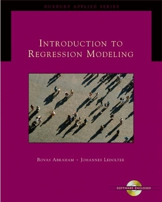 Introduction to Regression Modeling (with CD-ROM) - Bovas Abraham, Johannes Ledolter
