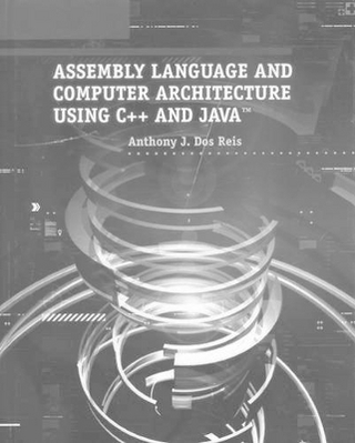 Assembly Language and Computer Architecture Using C++ and Java