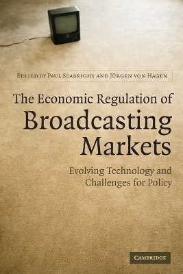 The Economic Regulation of Broadcasting Markets