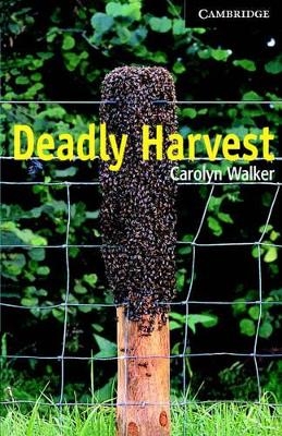 Deadly Harvest Level 6 Book with Audio CDs (3) Pack - Carolyn Walker