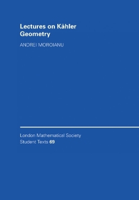 Lectures on K&auml;hler Geometry - Andrei Moroianu