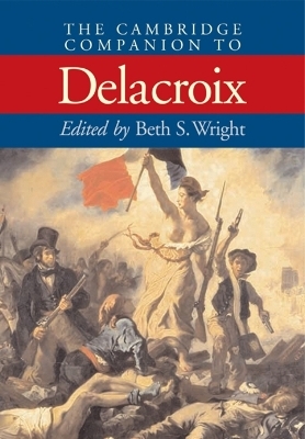 The Cambridge Companion to Delacroix - 
