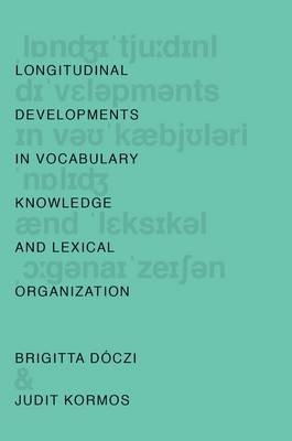 Longitudinal Developments in Vocabulary Knowledge and Lexical Organization