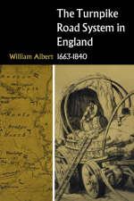 The Turnpike Road System in England - William Albert