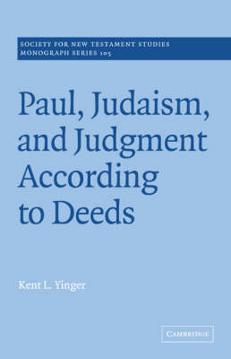 Paul, Judaism, and Judgment According to Deeds - Kent L. Yinger
