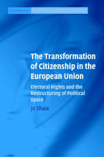 The Transformation of Citizenship in the European Union