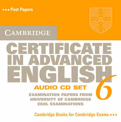Cambridge Certificate in Advanced English 6 Audio CD Set (2 CDs) -  English for Speakers of Other Languages