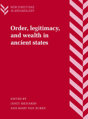 Order, Legitimacy, and Wealth in Ancient States - 