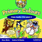 Primary Colours 2 Class Audio CD - Diana Hicks, Andrew Littlejohn