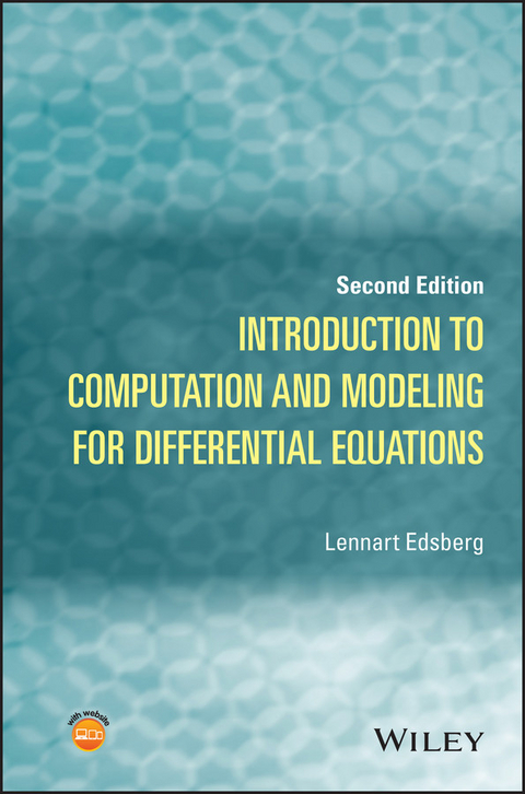 Introduction to Computation and Modeling for Differential Equations - Lennart Edsberg