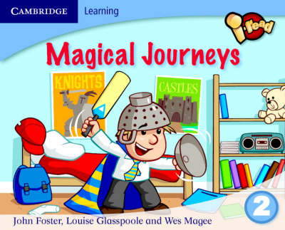 i-read Year 2 Anthology: Magical Journeys - Louise Glasspoole, John Foster, Wes Magee