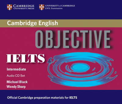 Objective IELTS Intermediate Audio CDs (3) - Michael Black, Wendy Sharp