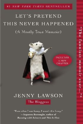 Let's Pretend This Never Happened -  Jenny Lawson