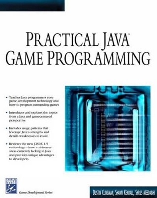 Practical Java Game Development - Dustin Clingman, Shawn Kendall, Syrus Mesdaghi