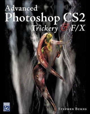 Advanced Photoshop Cs2 Trickery FX