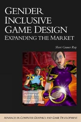 Gender Inclusive Game Design - Sheri Graner-Ray