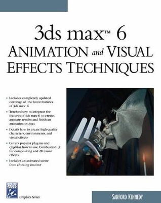 3ds Max 6 Animation and Visual Effects Techniques
