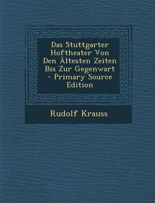 Das Stuttgarter Hoftheater Von Den Altesten Zeiten Bis Zur Gegenwart