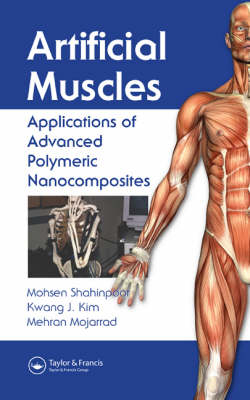 Artificial Muscles - Mohsen Shahinpoor, Kwang J. Kim, Mehran Mojarrad