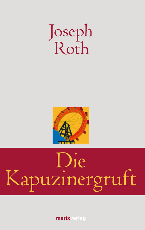 Die Kapuzinergruft - Joseph Roth