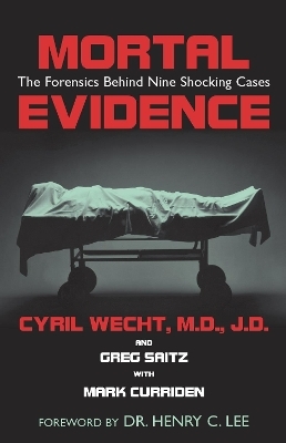 Mortal Evidence - Cyril H. Wecht, Greg Saitz
