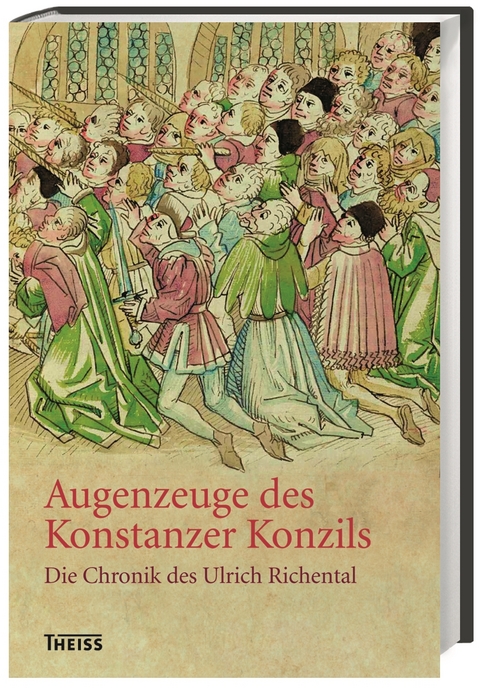 Augenzeuge des Konstanzer Konzils - Ulrich Richental