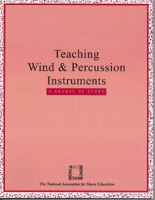 Teaching Wind and Percussion Instruments - MENC: The National Association for Music Education