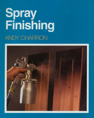 Spray Finishing - Andy Charron