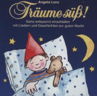 Tr&auml;ume s&uuml;&szlig;!, 1 Audio-CD - Angela Lenz