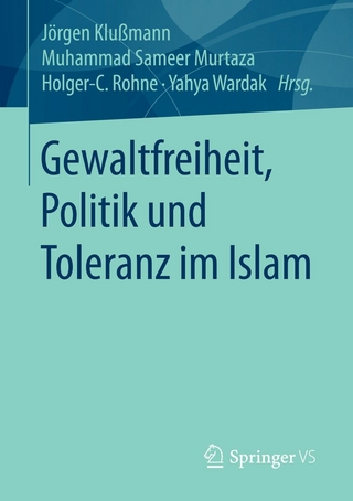Gewaltfreiheit, Politik und Toleranz im Islam