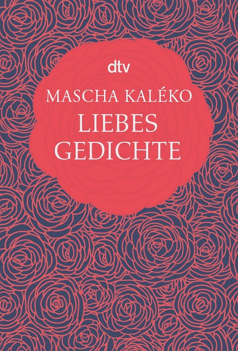Liebesgedichte - Mascha Kal&eacute;ko