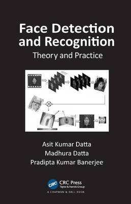 Face Detection and Recognition -  Pradipta Kumar Banerjee,  Asit Kumar Datta,  Madhura Datta