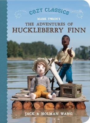 Cozy Classics: The Adventures Of Huckleberry Finn