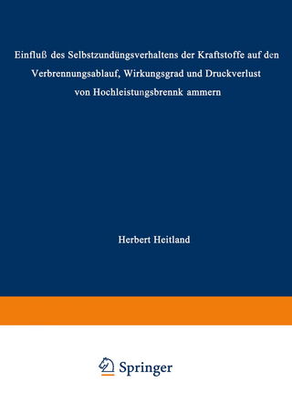 „Einfluß des Selbstzündungsverhaltens der Kraftstoffe auf den Verbrennungsablauf, Wirkungsgrad und Druckverlust von Hochleistungsbrennkammern“