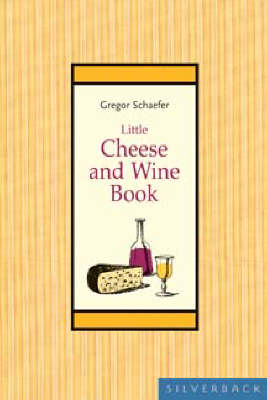 Little Cheese and Wine Book - Gregor Schaefer