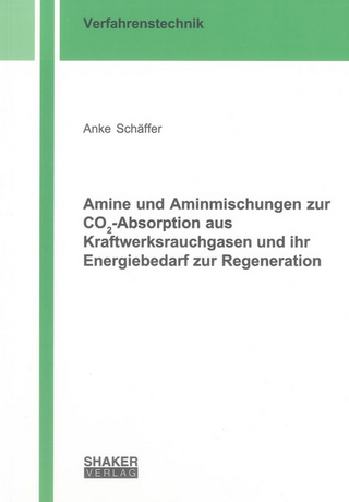 Amine und Aminmischungen zur CO2-Absorption aus Kraftwerksrauchgasen und ihr Energiebedarf zur Regeneration