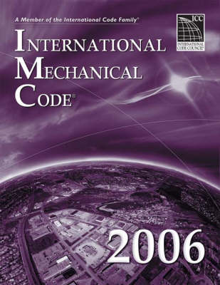 2006 International Mechanical Code -  International Code Council, (International Code Council (ICC)) International Code Council