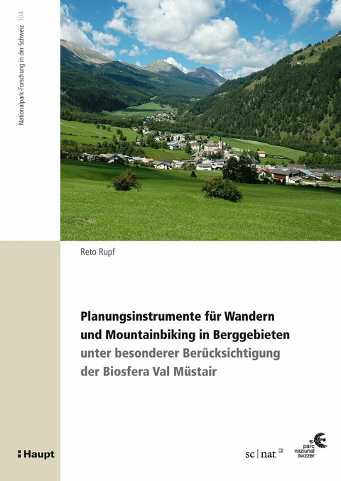 Planungsinstrumente für Wandern und Mountainbiking in Berggebieten - Reto Rupf