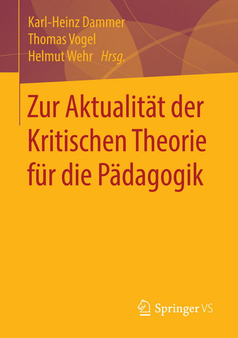 Zur Aktualit&auml;t der Kritischen Theorie f&uuml;r die P&auml;dagogik - 