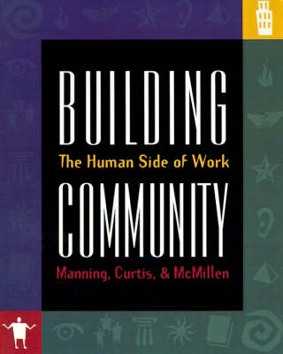 Building Community - George Manning, Steve McMillen, Kent Curtis