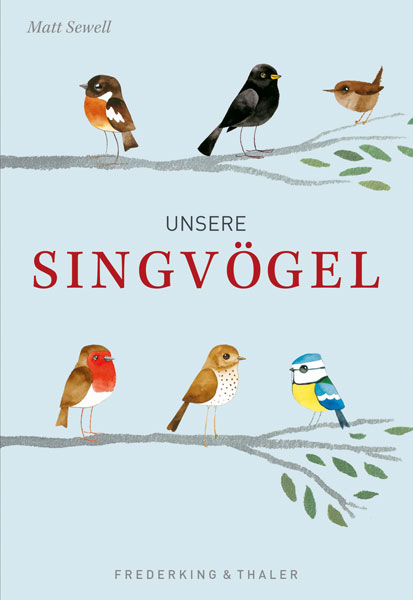 Unsere Singv&ouml;gel - Matt Sewell