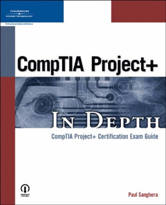 CompTIA Project+ in Depth - Paul Sanghera