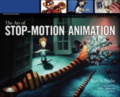 The Art of Stop-motion Animation - Ken Priebe