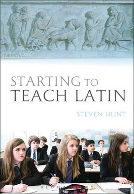 Starting to Teach Latin -  Steven Hunt