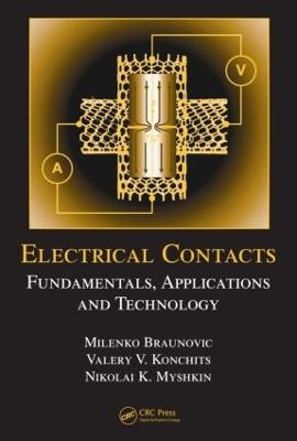 Electrical Contacts - Milenko Braunovic, Nikolai K. Myshkin, Valery V. Konchits