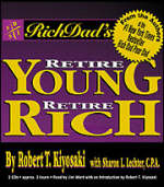 Rich Dad's Retire Young, Retire Rich