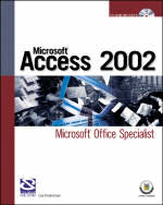 Preparing for MOUS Certification for Microsoft Access 2002 In a Weekend
